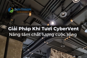 Giải Pháp Khí Tươi CyberVent AirProce