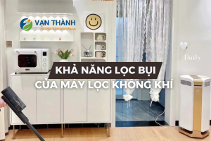 Khả năng lọc bụi của máy lọc không khí