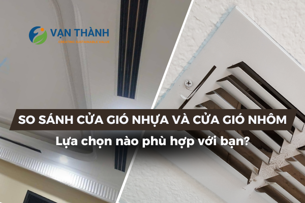So sánh cửa gió nhựa và nhôm