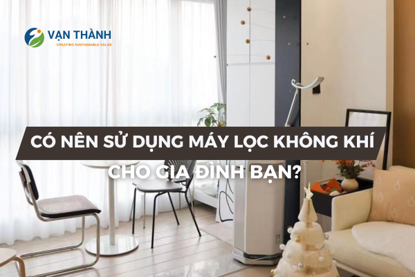 Máy lọc không khí cho gia đình