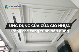 Ứng dụng của cửa gió nhựa trong các công trình dân dụng
