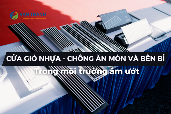 Cửa gió nhựa giúp chống ăn mòn và bền bỉ trong môi trường ẩm ướt
